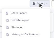 Import-Dropdown im Bereich Angebote mit dem Eintrag Leistungen-Dach-Import neben GAEB-, ÖNORM- und SIA-Import