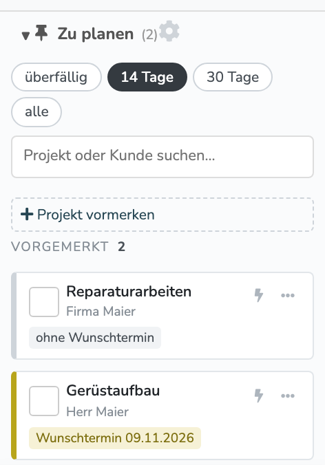 Bereich „Zu planen“ in der Plantafel mit dem Button „Projekt vormerken“ und der Gruppe „Vorgemerkt“